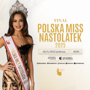POLSKA MISS NASTOLATEK 2025 – GALA FINAŁOWA