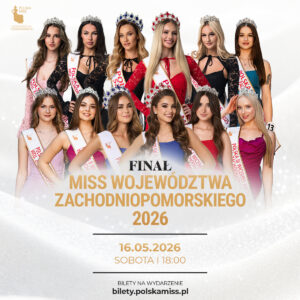 BILET WSTĘPU - finał Polska Miss Woj. Zachodniopomorskiego 2026