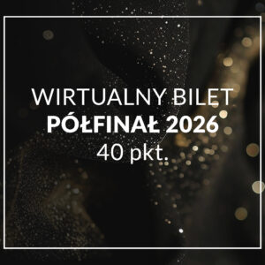 wirtualny bilet / głosowanie - 40 punktów
